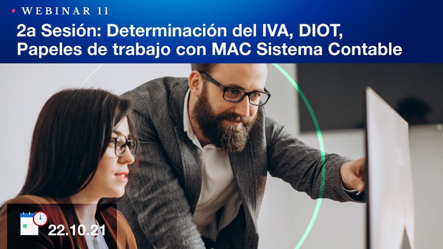 2a sesión: Determinación del IVA, DIOT, Papeles de trabajo con MAC Sistema Contable